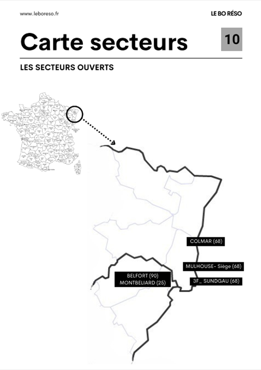 Carte des secteurs ouverts du Bo Réso Carte des secteurs couverts par Le Bo Réso en France, incluant Colmar, Mulhouse (siège), Sundgau, Belfort et Montbéliard.